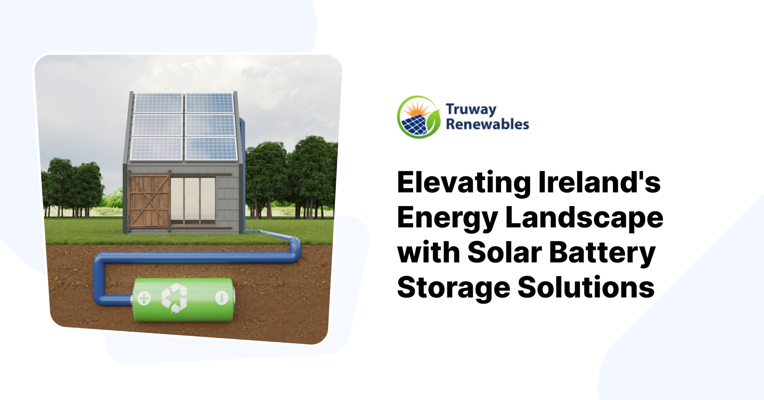Elevating Ireland’s Energy Landscape with Solar Battery Storage Solutions