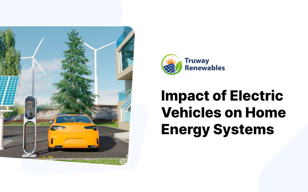 Impact of Electric Vehicles on Home Energy Systems