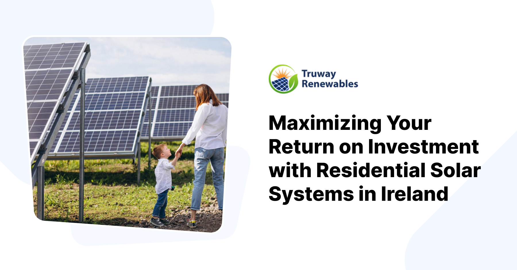 Maximizing Your Return on Investment with Residential Solar Systems in Ireland